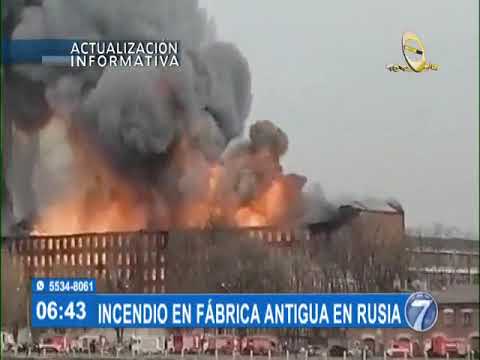 Rusia: Gigantesco incendio en fábrica histórica