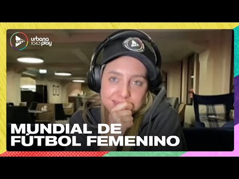 La importancia de la hinchada argentina en el Mundial de Fútbol Femenino | #UrbanaPlayClub