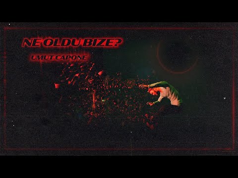 Umut Capone - NE OLDU BIZE ?