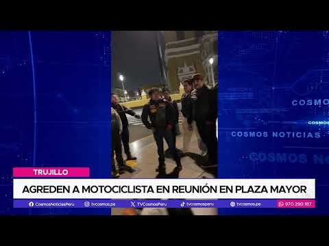 Trujillo: Agreden a motociclista en reunión en Plaza Mayor