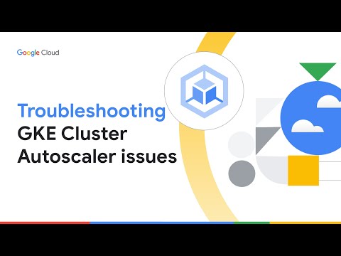 GKE Cluster Autoscaler: How to troubleshoot and resolve scaling issues