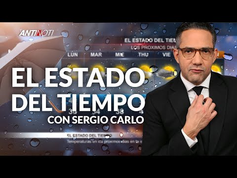 Antiestado del Tiempo Con Sergio Carlo | Antinoti Segmentos