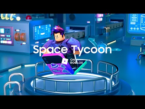 Samsung Space Tycoon on Roblox