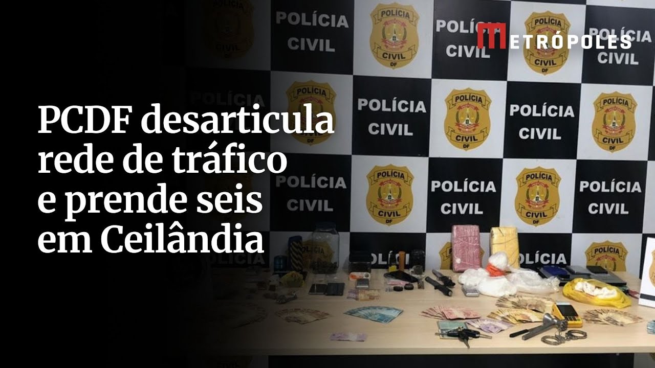 PCDF desarticula rede de tráfico e prende seis em Ceilândia