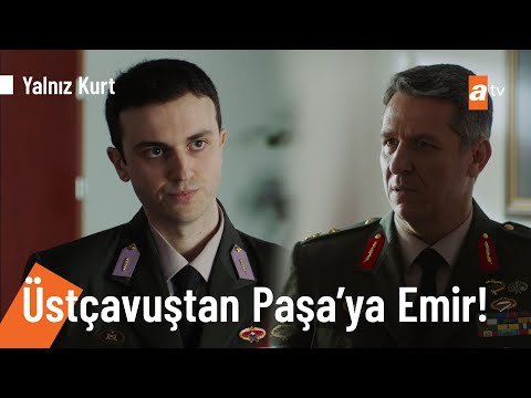 Üstçavuştan Paşa'ya emir!- @Yalnız Kurt 8. Bölüm