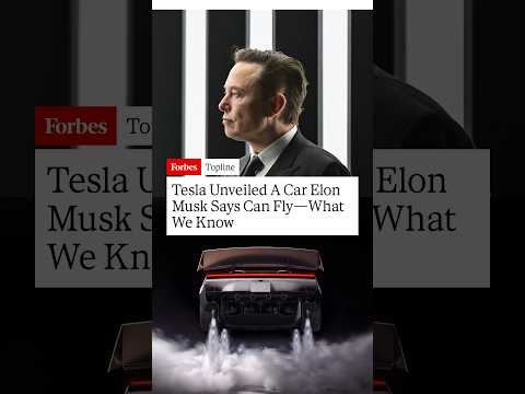 Tesla Unveiled A Car Elon Musk Says Can Fly—What We Know