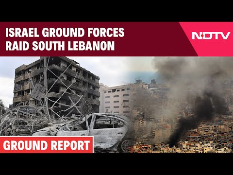 Israel Raid South Lebanon | NDTV Reports From War Zone: Israel Ground Forces Raid South Lebanon