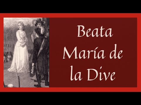 ?? Vida y Obra de la Beata María de la Dive