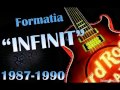 Formatia INFINIT - Lume lume (1987-1990)