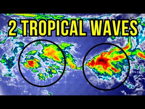 Two Tropical Waves & One Area that Could Develop…