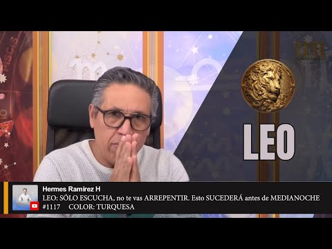 LEO: SÓLO ESCUCHA, no te vas ARREPENTIR. Esto SUCEDERÁ antes de MEDIANOCHE