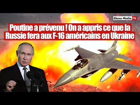 Poutine a prévenu ! On a appris ce que la Russie fera aux F-16 de l'OTAN en Ukraine
