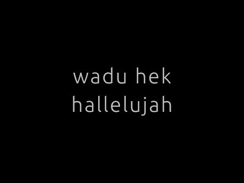 Wadu Hek - Hallelujah (Memories)