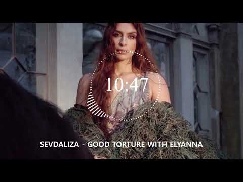SEVDALIZA - GOOD TORTURE WITH ELYANNA