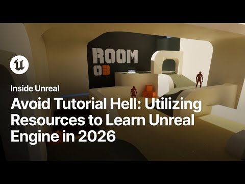 Avoid Tutorial Hell - Utilizing Resources to Learn Unreal Engine in 2026 | Inside Unreal