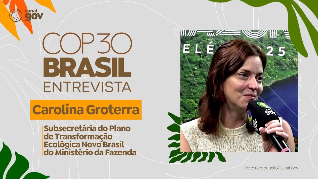 COP 30 Entrevista | Carolina Groterra subsecretária do Plano de Transformação Ecológica Novo Brasil TV Online COP 30 Entrevista | Carolina Groterra subsecretária do Plano de Transformação Ecológica Novo Brasil