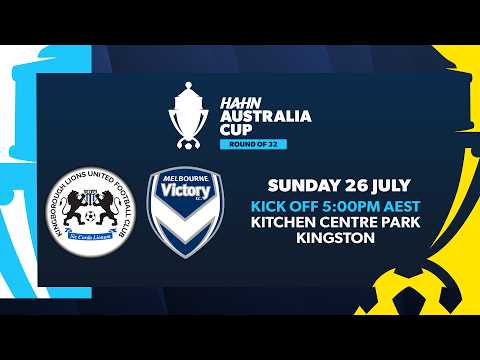 Kingborough Lions v Melbourne Victory | Hahn Australia Cup Round of 32