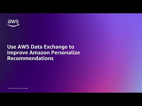 Use AWS Data Exchange to Improve Amazon Personalize Recommendations | Amazon Web Services