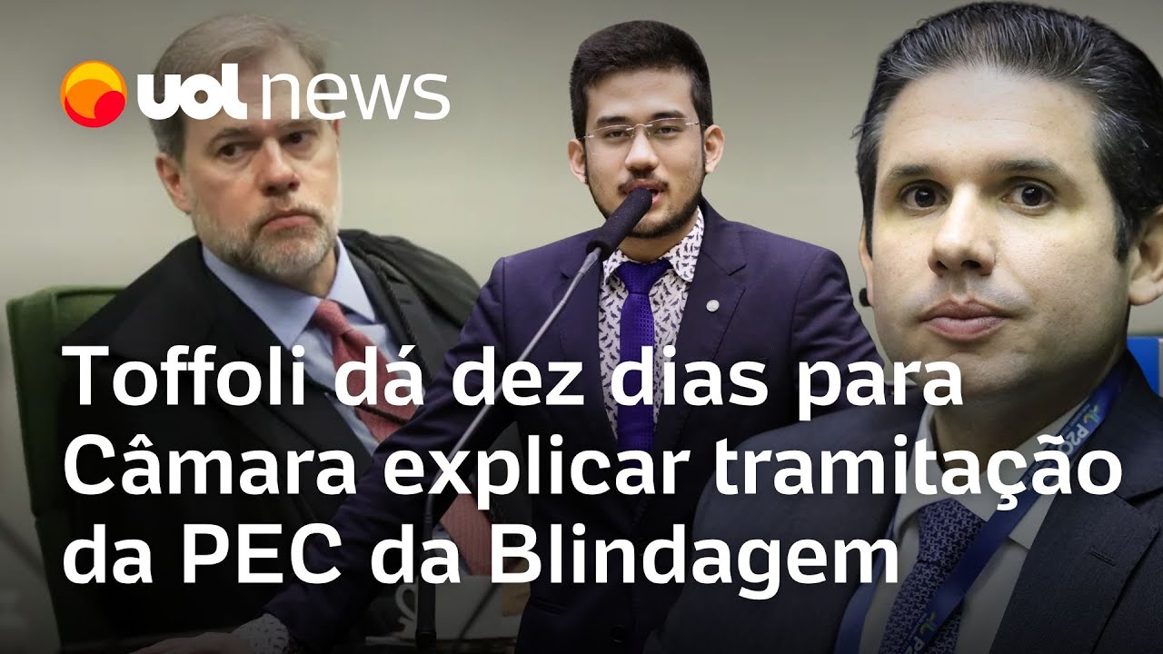 STF dá dez dias para Câmara explicar rito da PEC da Blindagem; Toffoli pode suspender tramitação