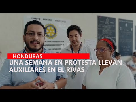 Una semana en protesta llevan auxiliares en el Rivas