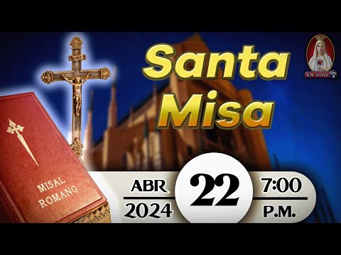 Santa Misa en Caballeros de la Virgen, 22 de abril de 2024  7:00 p.m.