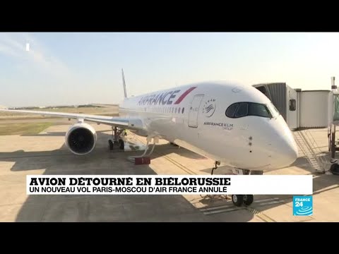 Avion détourné en Biélorussie : un nouveau vol Paris-Moscou d'Air France annulé