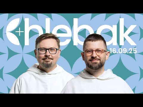 Chlebak ✠ 16.09.2025 – Rafał Wędzicki OP i Dominik Jarczewski OP