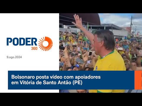 Bolsonaro posta vídeo com apoiadores em Vitória de Santo Antão (PE)