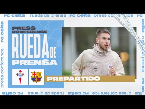 Rueda de prensa de Óscar Mingueza previa al RC Celta vs FC Barcelona