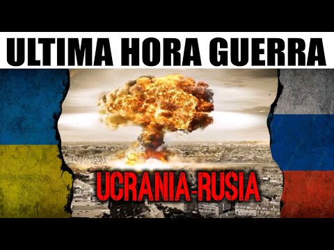 ¡ULTIMA HORA GUERRA! Rusia - Ucrania, movimiento de armas nucleares