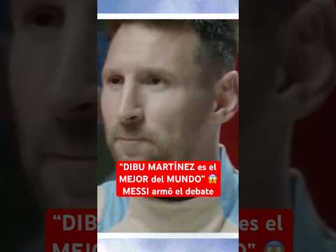 “DIBU MARTÍNEZ es el mejor arquero del Mundo” MESSI armó debate | #Argentina #Messi #CopaAmerica