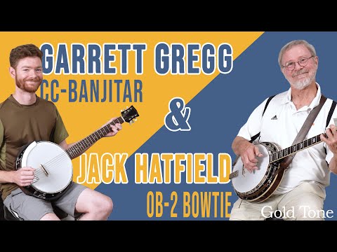 Jack Hatfield and Garrett Gregg duetting with Gold Tone's OB-2 Bowtie Banjo and CC-Banjitar