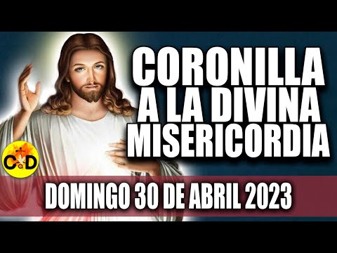 CORONILLA A LA DIVINA MISERICORDIA DE HOY DOMINGO 30 DE ABRIL DE 2023 Rosario dela Misericordia