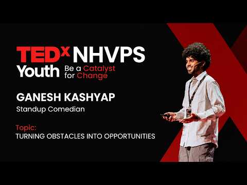 Turning Obstacles into Opportunities | Ganesh Kashyap | TEDxNHVPS Youth