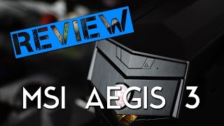 Vidéo-Test MSI Aegis 3 par Frenerth