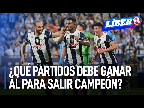 ¿Qué encuentros debe ganar Alianza Lima para llevarse el Clausura? | Líbero