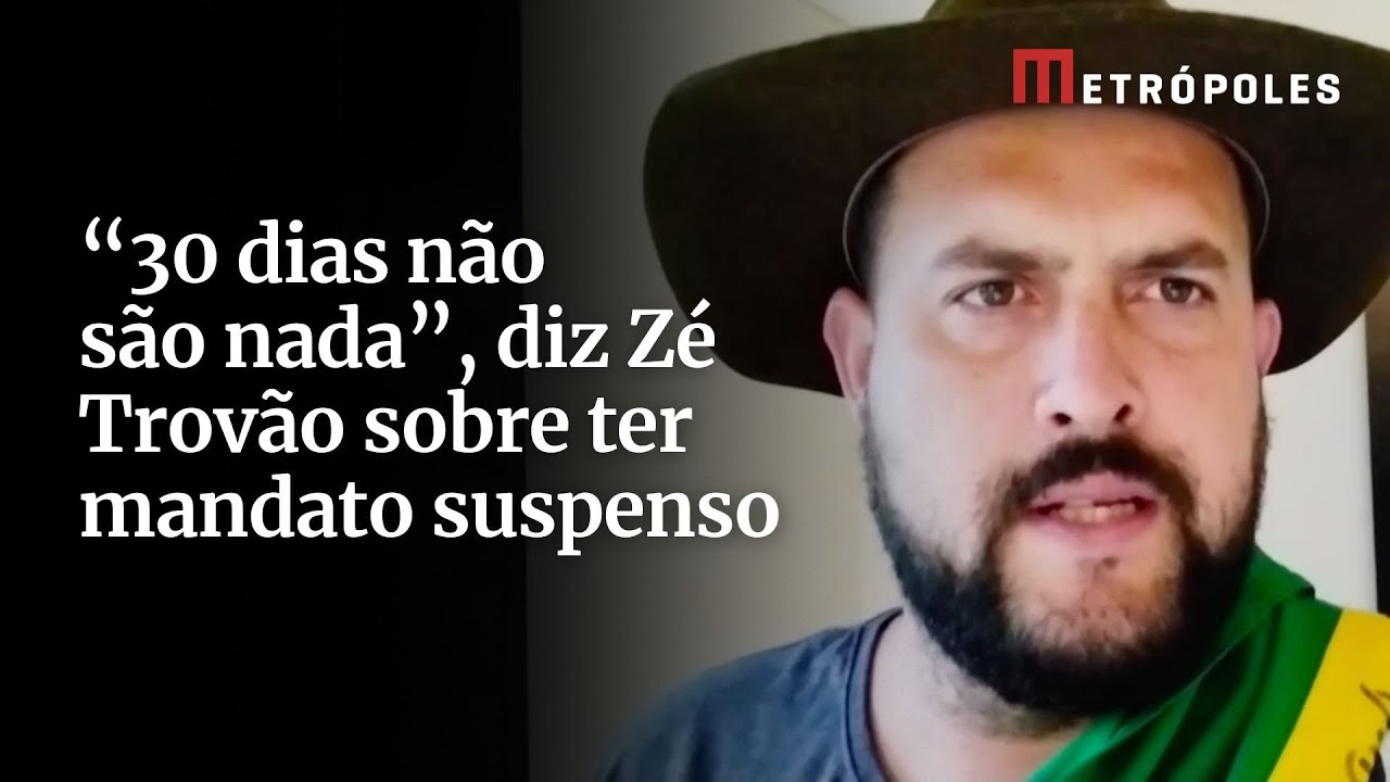 30 dias não são nada diz Zé Trovão sobre ter mandato suspenso