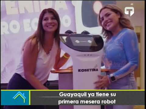Guayaquil ya tiene su primera mesera robot