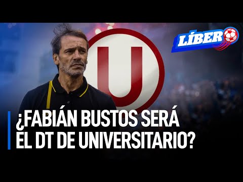 ¿Ya tienen DT? Fabián Bustos a un paso de cerrar con Universitario como nuevo entrenador | Líbero