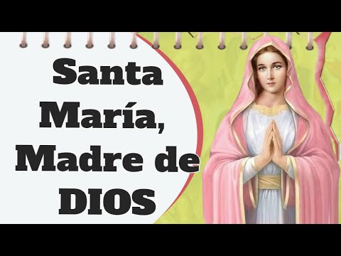Enero 1: Santísima Virgen Maria, Madre de Dios