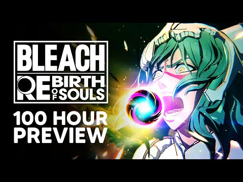 I Played over 100 hours of Bleach Rebirth of Souls