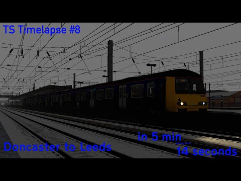 [TS Timelapse #8] Northern service from Doncaster to Leeds