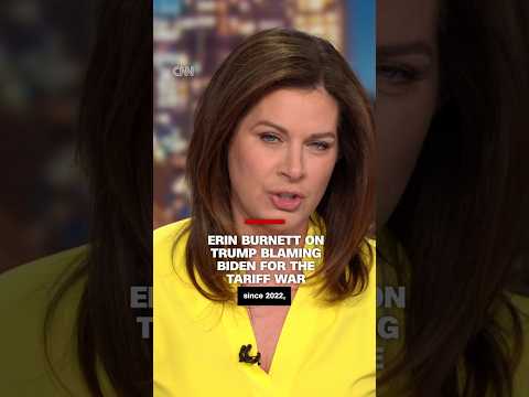 Erin Burnett on Trump blaming Biden for the tariff war