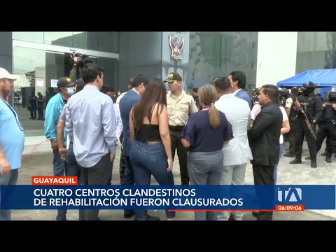 Centros de rehabilitación fueron clausurados en Guayaquil