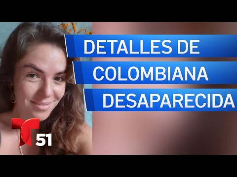 FBI revela detalles de colombiana de Florida desaparecida en Madrid