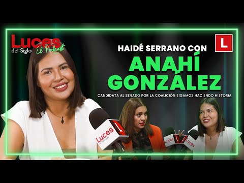 Anahí González en Luces del Siglo El Podcast Cap 46