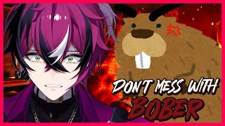 THE BEAVER IS BURNING MY HOUSE [DON'T MESS WITH BOBER]【NIJISANJI EN | 