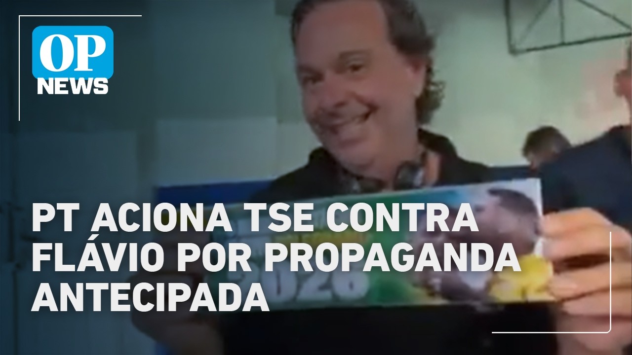 PT aciona TSE contra Flávio por propaganda antecipada | O POVO News