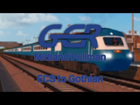 GCR 1.2 | Midland Pullman | Bessbridge to Gothlan ECS