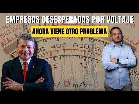 EMPRESAS DESESPERADAS POR VOLTAJE - AHORA VIENE OTRO PROBLEMA